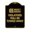Signmission 5 Minute Parking Violators Will Towed Away, Black & Gold Aluminum Sign, 18" x 24", BG-1824-24414 A-DES-BG-1824-24414 - alternate 1